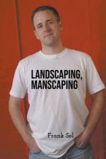 Landscaping, Manscaping af Frank Sol