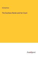 The Duchess Renée and her Court af Anonymous