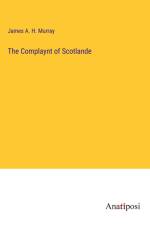 The Complaynt of Scotlande af James A. H. Murray