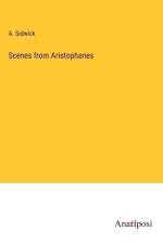 Scenes from Aristophanes af A. Sidwick