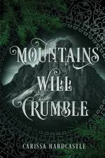 Mountains Will Crumble af Carissa Hardcastle
