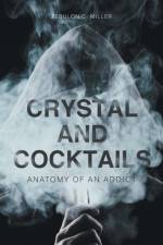Crystal and Cocktails af Zebulon C. Miller