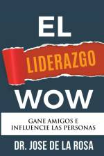 El Liderazgo Wow af Jose de La Rosa