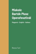 Miskolc Bartók Plusz Operafesztivál af Rocco Turi