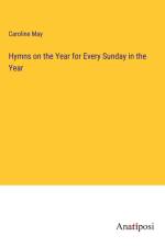 Hymns on the Year for Every Sunday in the Year