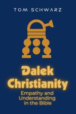 Dalek Christianity af Tom Schwarz