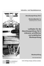 Leitfaden für die Abschlussprüfung Teil 2 inkl. schriftlicher und praktischer Musterprüfung