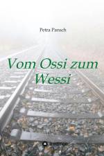Vom Ossi zum Wessi af Petra Pansch
