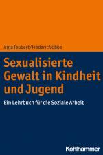 Sexualisierte Gewalt in Kindheit und Jugend af Anja Teubert