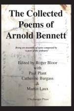 The Collected Poems of Arnold Bennett af Roger Bloor