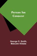 Pattern for Conquest af Malcolm Kildale