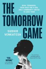 The Tomorrow Game: Rival Teenagers, Their Race for a Gun, and a Community United to Save Them af Sudhir Venkatesh
