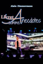 Livret A comme Anecdotes af Alain Zimmermann