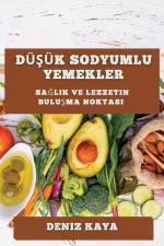 Dü¿ük Sodyumlu Yemekler af Deniz Kaya