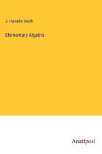 Elementary Algebra af J. Hamblin Smith