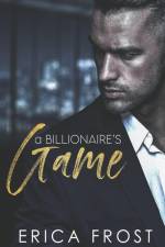 A Billionaire's Game af Erica Frost
