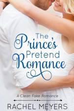 The Prince's Pretend Romance af Rachel Meyers