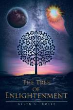 THE TREE OF ENLIGHTENMENT af Allen C. Rolle