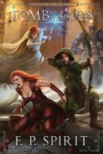Tomb of the Gods (Rise of the Thrall Lord Book Four) af F. P. Spirit