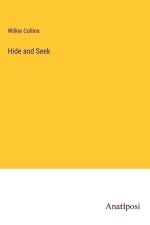 Hide and Seek af Wilkie Collins