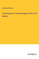 Contributions for the Genealogies of the First Settlers