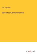 Elements of German Grammar af E. C. F. Krauss