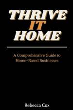 Thrive It Home af Rebecca Cox