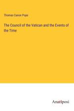 The Council of the Vatican and the Events of the Time