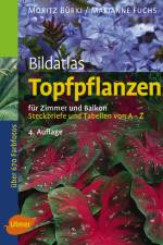 Bildatlas Topfpflanzen für Zimmer und Balkon af Moritz Bürki