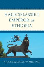 Haile Selassie I, Emperor of Ethiopia af Nigusie Kassaye W. Michael