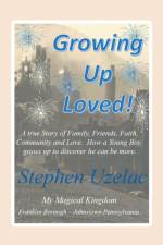 Growing Up Loved! af Stephen Uzelac