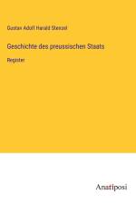 Geschichte des preussischen Staats af Gustav Adolf Harald Stenzel