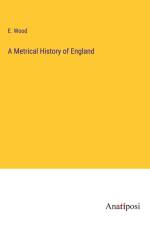 A Metrical History of England af E. Wood