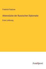 Aktenstücke der Russischen Diplomatie af Friedrich Paalzow