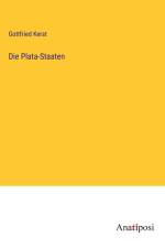 Die Plata-Staaten af Gottfried Kerst