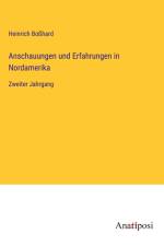 Anschauungen und Erfahrungen in Nordamerika af Heinrich Boßhard
