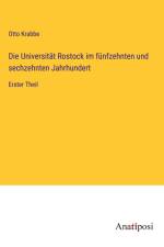 Die Universität Rostock im fünfzehnten und sechzehnten Jahrhundert af Otto Krabbe