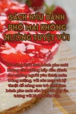 SÁCH N¿U BÁNH PHÔ MAI KHÔNG N¿¿NG TUY¿T V¿I af Nhi Nh¿