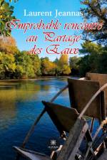 Improbable rencontre au Partage des Eaux af Laurent Jeannas