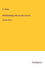Württemberg wie es war und ist af Fr. Müller