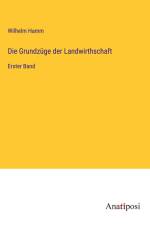 Die Grundzüge der Landwirthschaft af Wilhelm Hamm