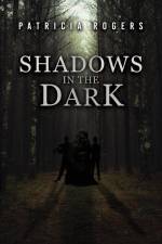 Shadows in the Dark af Patricia Rogers