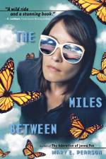 Miles Between af Mary E Pearson