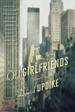 Old Girlfriends af David Updike