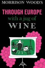 Through Europe with a Jug of Wine af Morrison Wood
