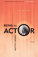 Being an Actor, Revised and Expanded Edition af Simon Callow