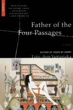 Father of the Four Passages af Lois-Ann Yamanaka