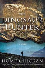 The Dinosaur Hunter af Homer Hickam