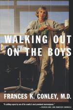 Walking Out on the Boys af Frances K. Conley