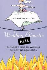 Wedding Etiquette Hell af Jeanne Hamilton